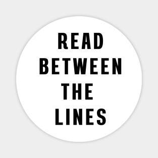 Read between the lines Magnet